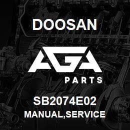 SB2074E02 Doosan MANUAL,SERVICE | AGA Parts