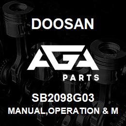 SB2098G03 Doosan MANUAL,OPERATION & MAINTENANCE | AGA Parts