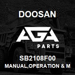 SB2108F00 Doosan MANUAL,OPERATION & MAINTENANCE | AGA Parts