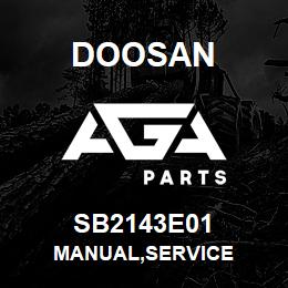 SB2143E01 Doosan MANUAL,SERVICE | AGA Parts