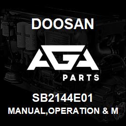 SB2144E01 Doosan MANUAL,OPERATION & MAINTENANCE | AGA Parts