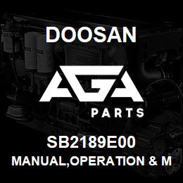 SB2189E00 Doosan MANUAL,OPERATION & MAINTENANCE | AGA Parts