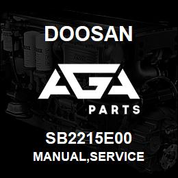 SB2215E00 Doosan MANUAL,SERVICE | AGA Parts