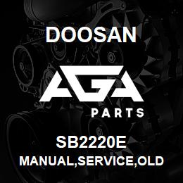 SB2220E Doosan MANUAL,SERVICE,OLD | AGA Parts