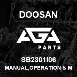 SB2301I06 Doosan MANUAL,OPERATION & MAINTENANCE | AGA Parts