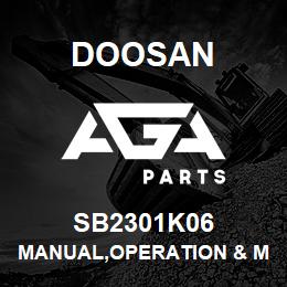 SB2301K06 Doosan MANUAL,OPERATION & MAINTENANCE | AGA Parts