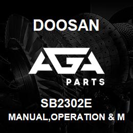 SB2302E Doosan MANUAL,OPERATION & MAINTENANCE,OLD | AGA Parts