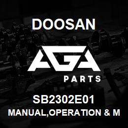 SB2302E01 Doosan MANUAL,OPERATION & MAINTENANCE | AGA Parts