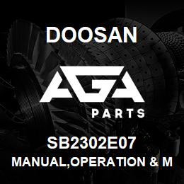 SB2302E07 Doosan MANUAL,OPERATION & MAINTENANCE | AGA Parts