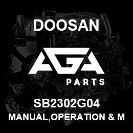 SB2302G04 Doosan MANUAL,OPERATION & MAINTENANCE | AGA Parts