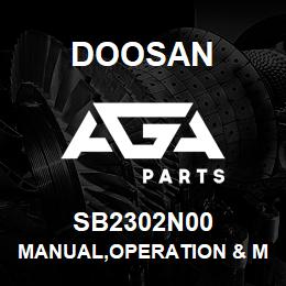 SB2302N00 Doosan MANUAL,OPERATION & MAINTENANCE | AGA Parts