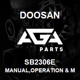 SB2306E Doosan MANUAL,OPERATION & MAINTENANCE | AGA Parts