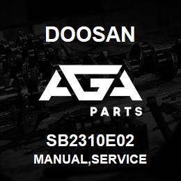 SB2310E02 Doosan MANUAL,SERVICE | AGA Parts