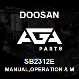 SB2312E Doosan MANUAL,OPERATION & MAINTENANCE,OLD | AGA Parts