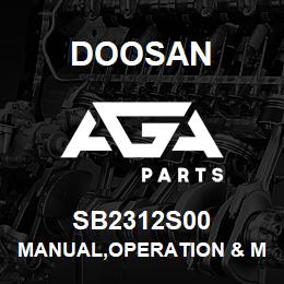 SB2312S00 Doosan MANUAL,OPERATION & MAINTENANCE | AGA Parts