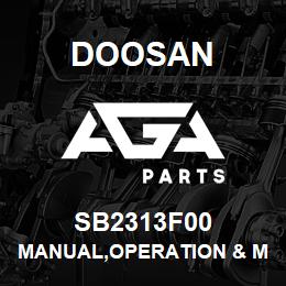 SB2313F00 Doosan MANUAL,OPERATION & MAINTENANCE | AGA Parts