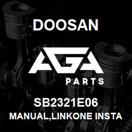 SB2321E06 Doosan MANUAL,LINKONE INSTALLATION MANUAL | AGA Parts