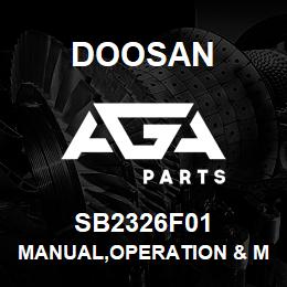 SB2326F01 Doosan MANUAL,OPERATION & MAINTENANCE | AGA Parts