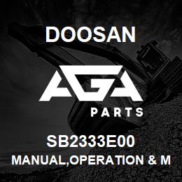 SB2333E00 Doosan MANUAL,OPERATION & MAINTENANCE | AGA Parts