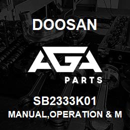 SB2333K01 Doosan MANUAL,OPERATION & MAINTENANCE | AGA Parts