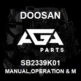 SB2339K01 Doosan MANUAL,OPERATION & MAINTENANCE | AGA Parts