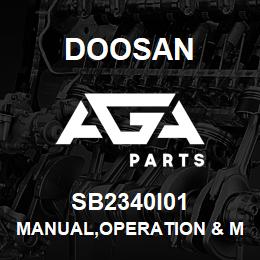 SB2340I01 Doosan MANUAL,OPERATION & MAINTENANCE | AGA Parts