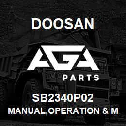 SB2340P02 Doosan MANUAL,OPERATION & MAINTENANCE | AGA Parts