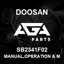 SB2341F02 Doosan MANUAL,OPERATION & MAINTENANCE | AGA Parts