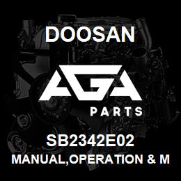 SB2342E02 Doosan MANUAL,OPERATION & MAINTENANCE | AGA Parts