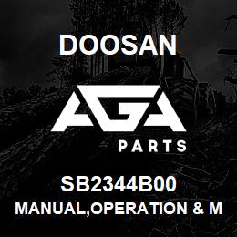 SB2344B00 Doosan MANUAL,OPERATION & MAINTENANCE | AGA Parts