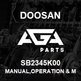 SB2345K00 Doosan MANUAL,OPERATION & MAINTENANCE | AGA Parts