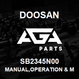 SB2345N00 Doosan MANUAL,OPERATION & MAINTENANCE | AGA Parts