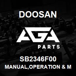 SB2346F00 Doosan MANUAL,OPERATION & MAINTENANCE | AGA Parts