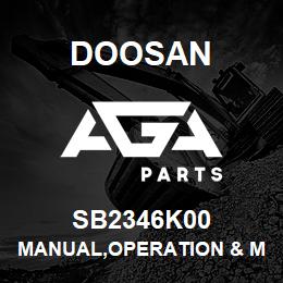 SB2346K00 Doosan MANUAL,OPERATION & MAINTENANCE | AGA Parts