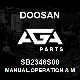 SB2346S00 Doosan MANUAL,OPERATION & MAINTENANCE | AGA Parts