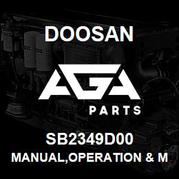 SB2349D00 Doosan MANUAL,OPERATION & MAINTENANCE | AGA Parts