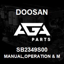 SB2349S00 Doosan MANUAL,OPERATION & MAINTENANCE | AGA Parts