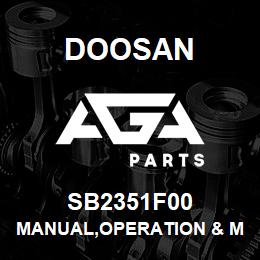 SB2351F00 Doosan MANUAL,OPERATION & MAINTENANCE | AGA Parts