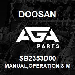 SB2353D00 Doosan MANUAL,OPERATION & MAINTENANCE | AGA Parts