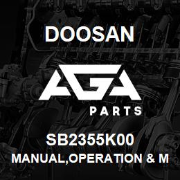 SB2355K00 Doosan MANUAL,OPERATION & MAINTENANCE | AGA Parts