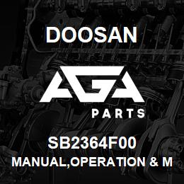 SB2364F00 Doosan MANUAL,OPERATION & MAINTENANCE | AGA Parts