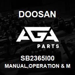 SB2365I00 Doosan MANUAL,OPERATION & MAINTENANCE | AGA Parts