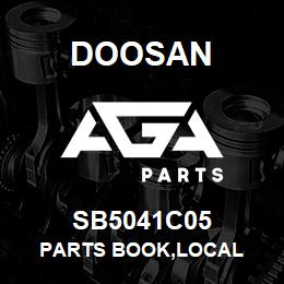 SB5041C05 Doosan PARTS BOOK,LOCAL | AGA Parts