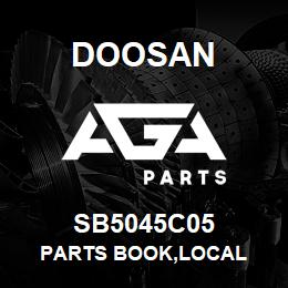 SB5045C05 Doosan PARTS BOOK,LOCAL | AGA Parts