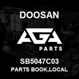 SB5047C03 Doosan PARTS BOOK,LOCAL | AGA Parts