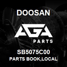 SB5075C00 Doosan PARTS BOOK,LOCAL | AGA Parts