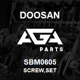 SBM0605 Doosan SCREW,SET | AGA Parts