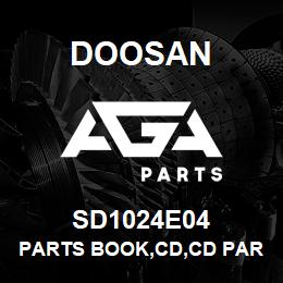 SD1024E04 Doosan PARTS BOOK,CD,CD PARTS BOOK | AGA Parts