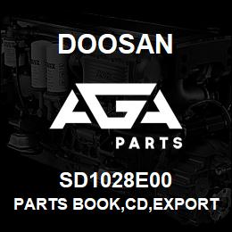 SD1028E00 Doosan PARTS BOOK,CD,EXPORT | AGA Parts