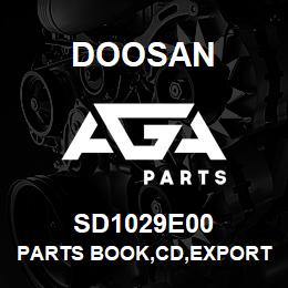 SD1029E00 Doosan PARTS BOOK,CD,EXPORT | AGA Parts